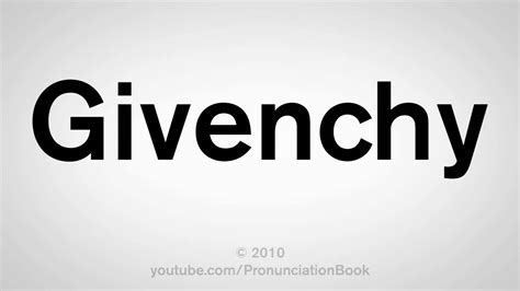 givenchy dictionary pronunciation|is givenchy pronunciation correct.